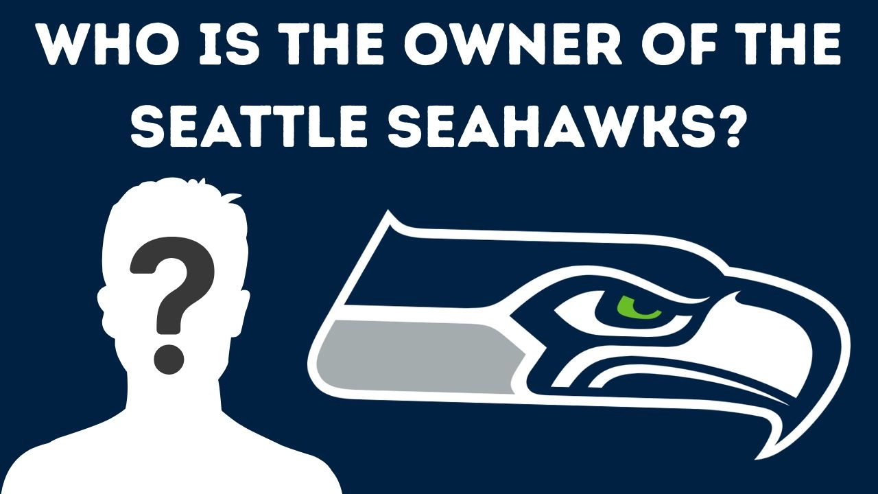 Who is the Owner of the Seattle Seahawks