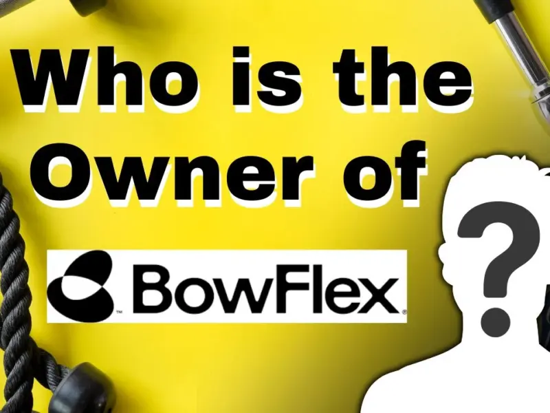 Who is the Owner of BowFlex?