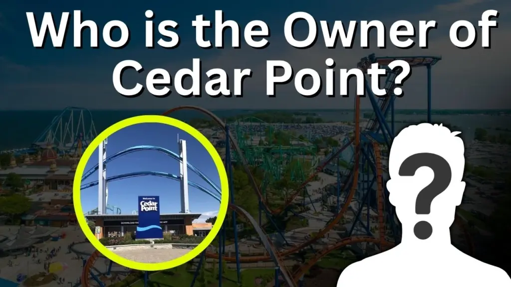 Who is the Owner of Cedar Point