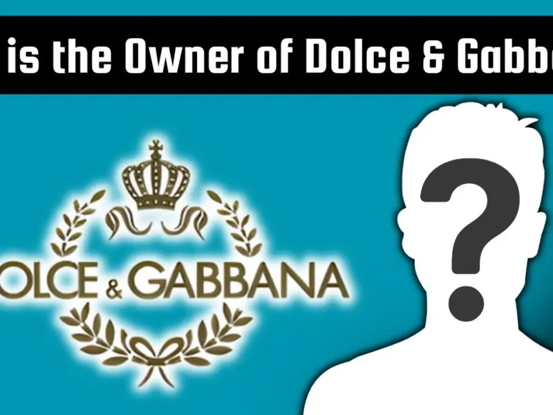 Who is the Owner of Dolce & Gabbana?