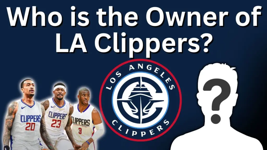 Who is the Owner of LA Clippers