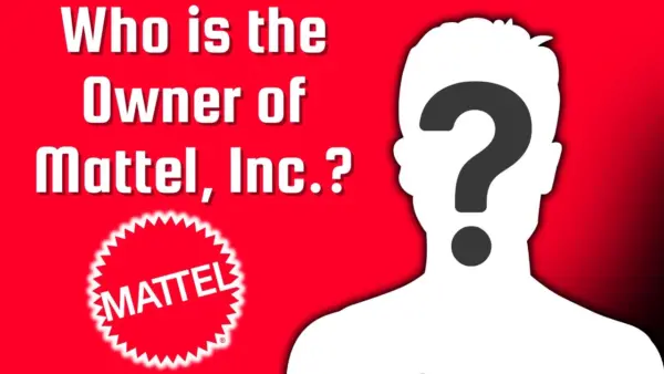 Who is the Owner of Mattel, Inc
