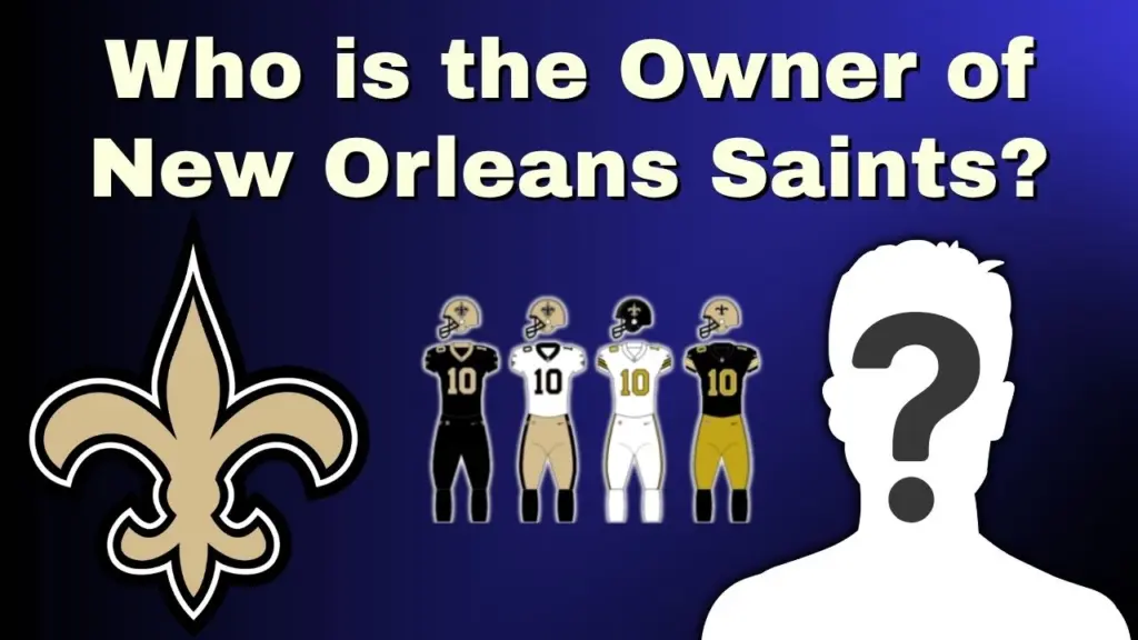 Who is the Owner of New Orleans Saints