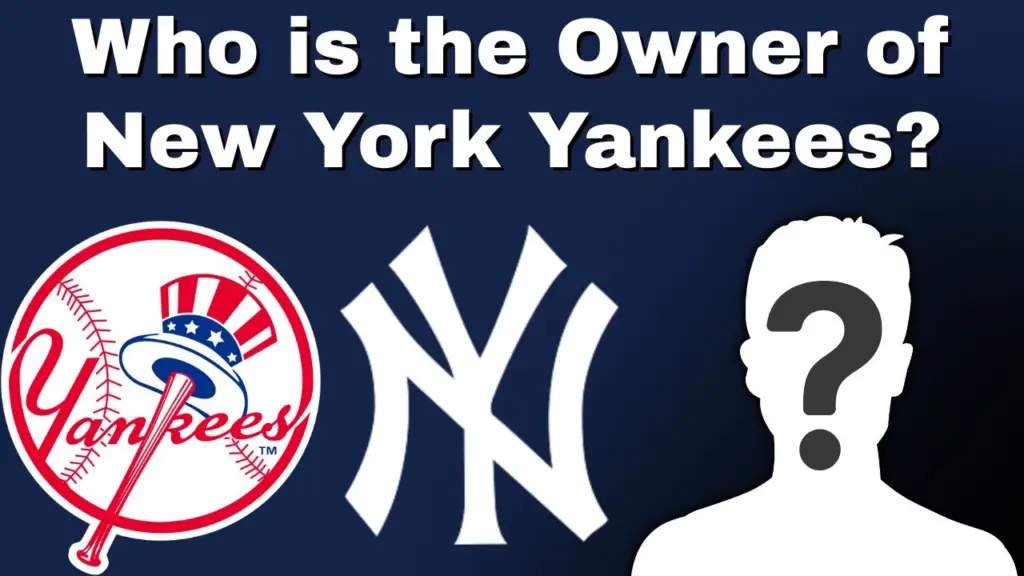 Who is the Owner of New York Yankees