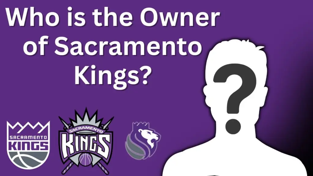 Who is the Owner of Sacramento Kings