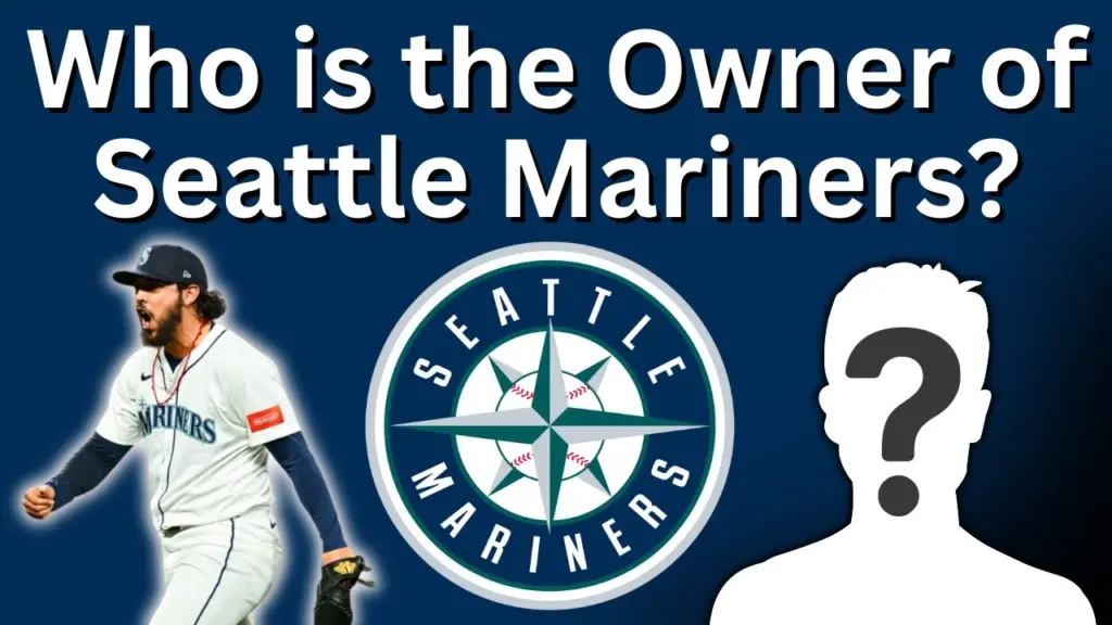Who is the Owner of Seattle Mariners