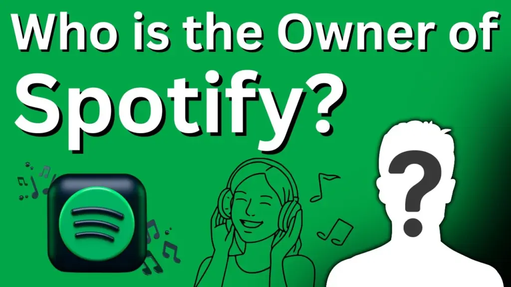 Who is the Owner of Spotify