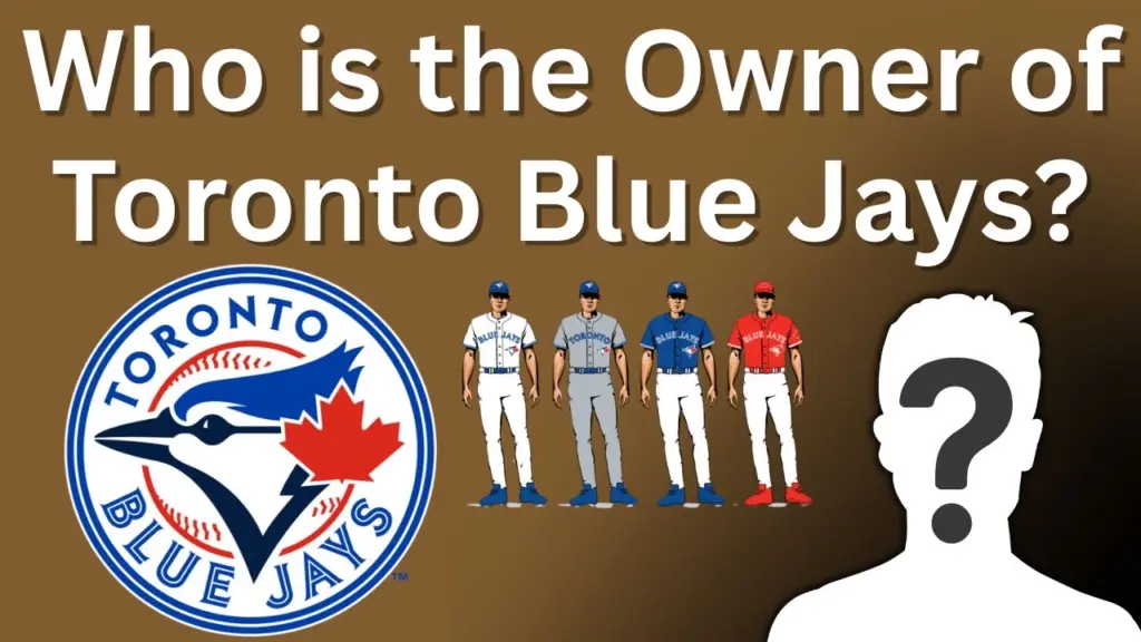 Who is the Owner of Toronto Blue Jays