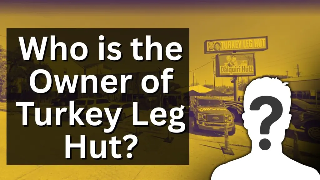 Who is the Owner of Turkey Leg Hut