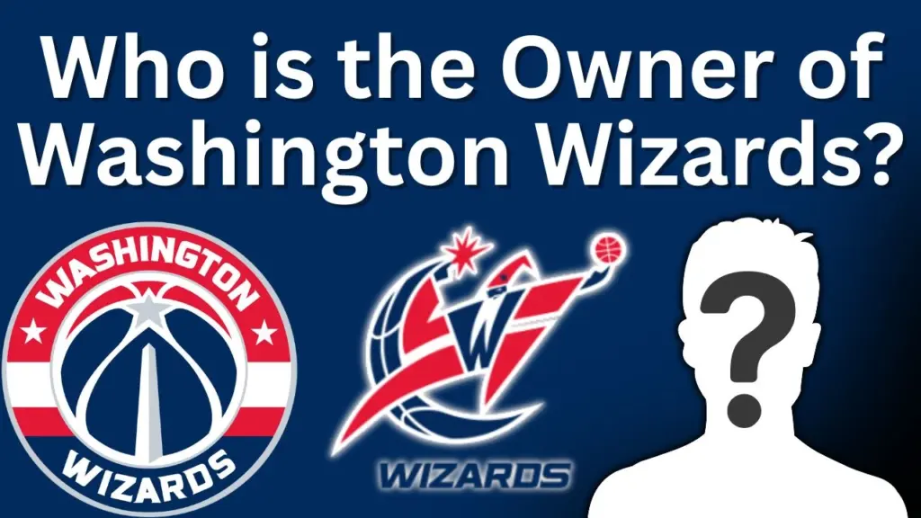 Who is the Owner of Washington Wizards
