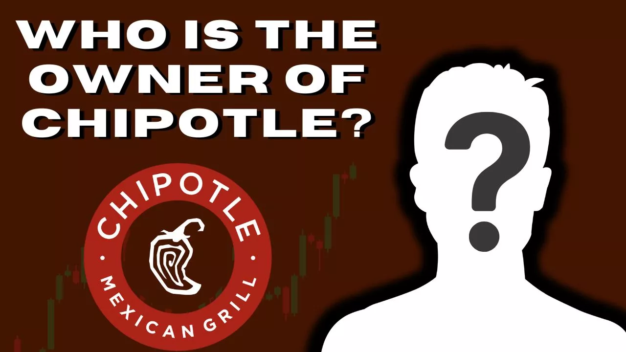 Who is the Owner of Chipotle