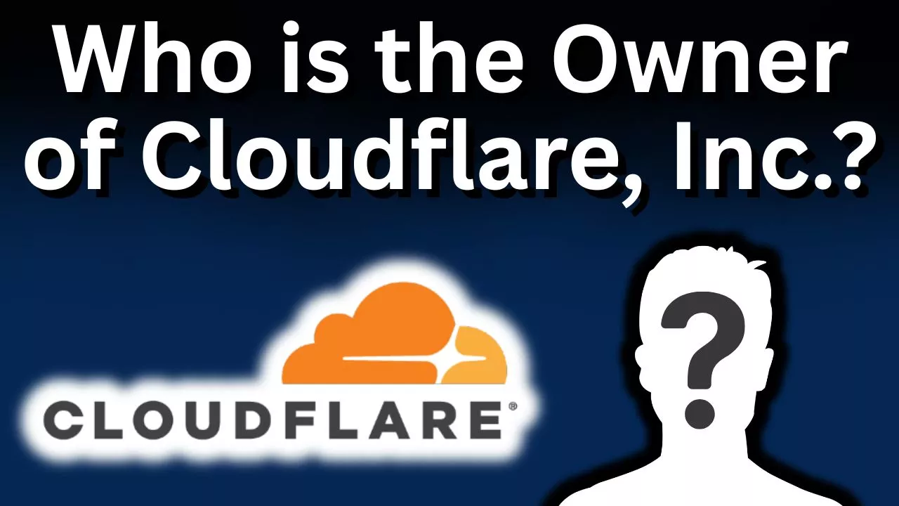 Who is the Owner of Cloudflare, Inc