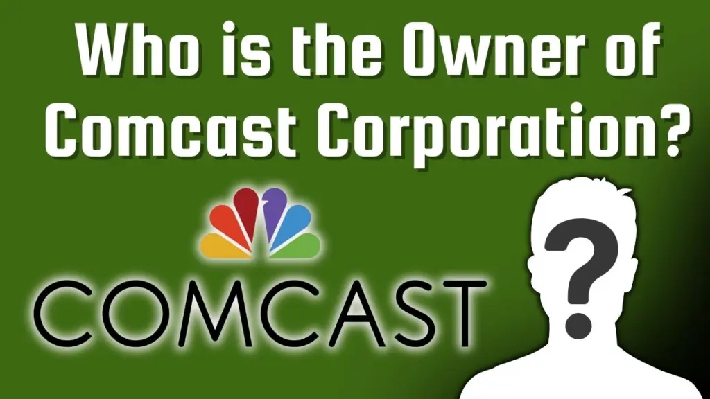 Who is the Owner of Comcast Corporation