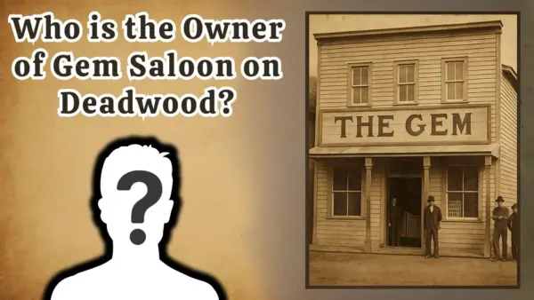 Who is the Owner of Gem Saloon on Deadwood
