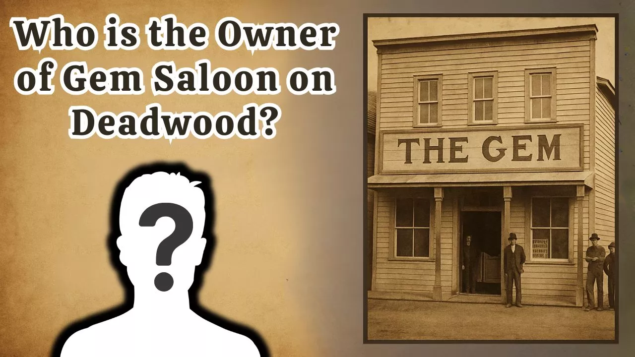 Who is the Owner of Gem Saloon on Deadwood