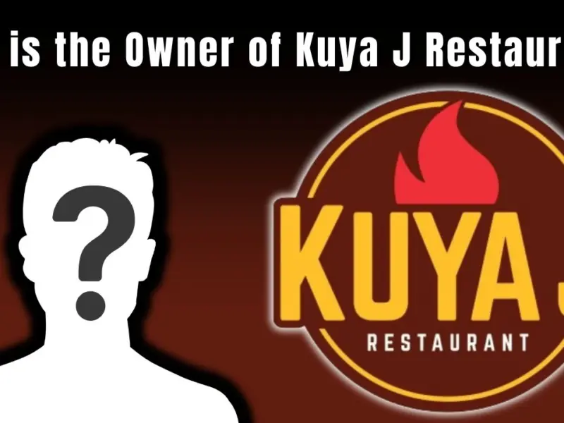 Who is the Owner of Kuya J Restaurant?