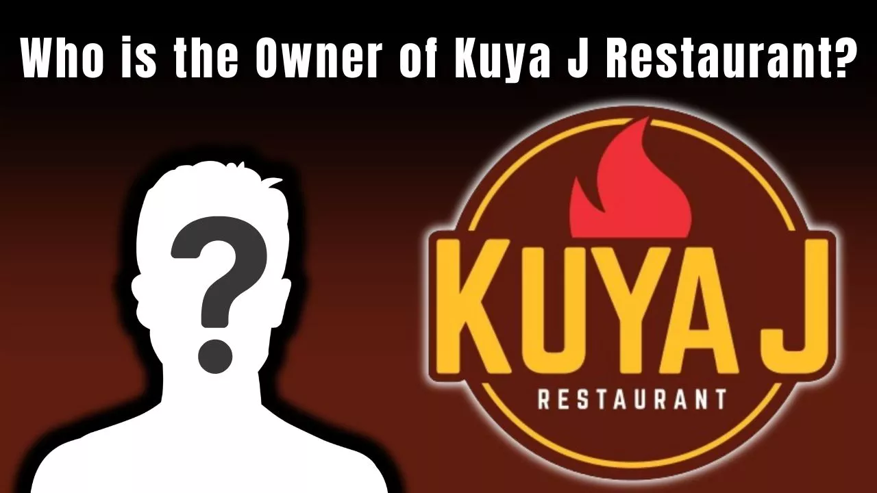 Who is the Owner of Kuya J Restaurant