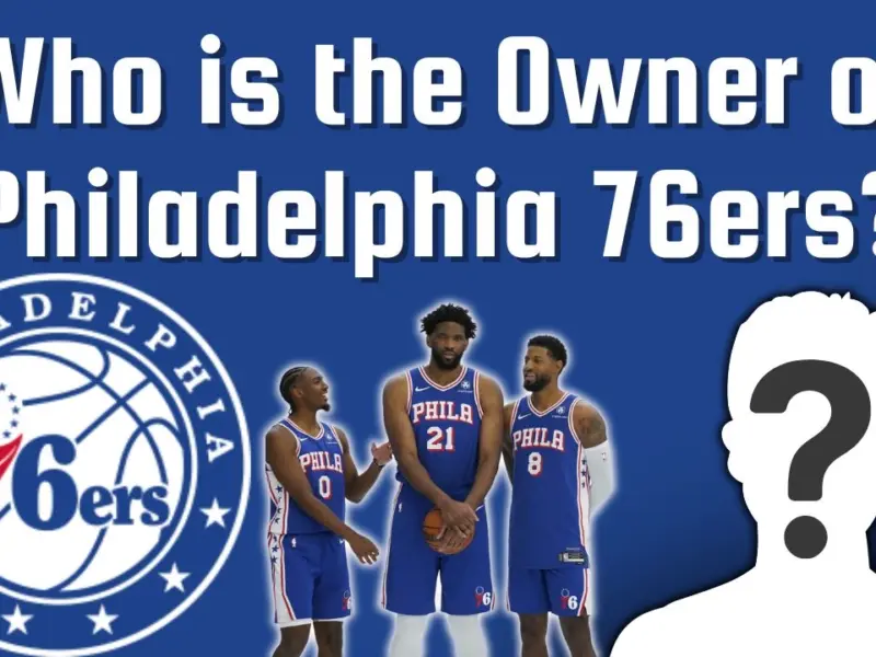 Who is the Owner of Philadelphia 76ers?