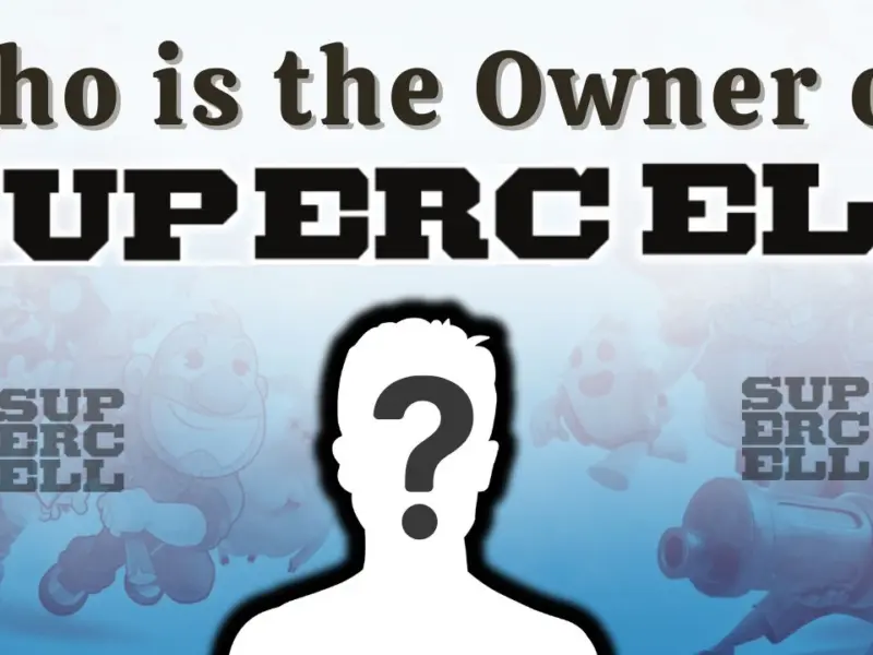 Who is the Owner of Supercell?