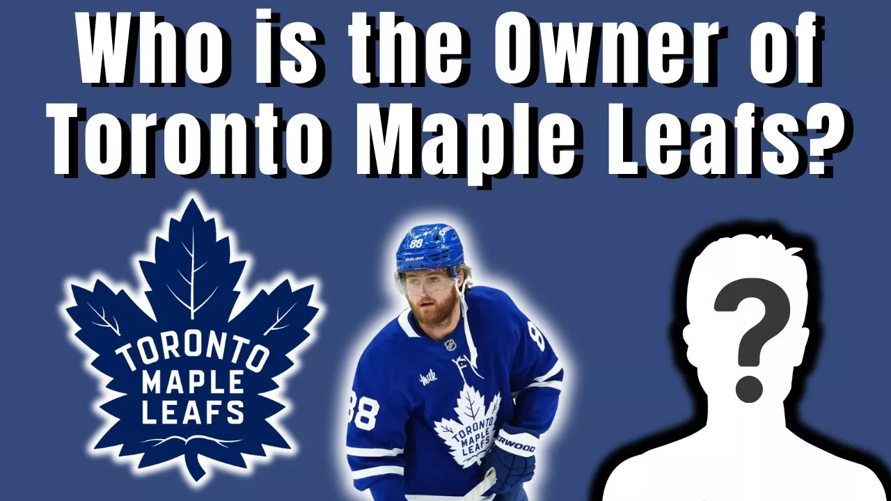 Who is the Owner of Toronto Maple Leafs