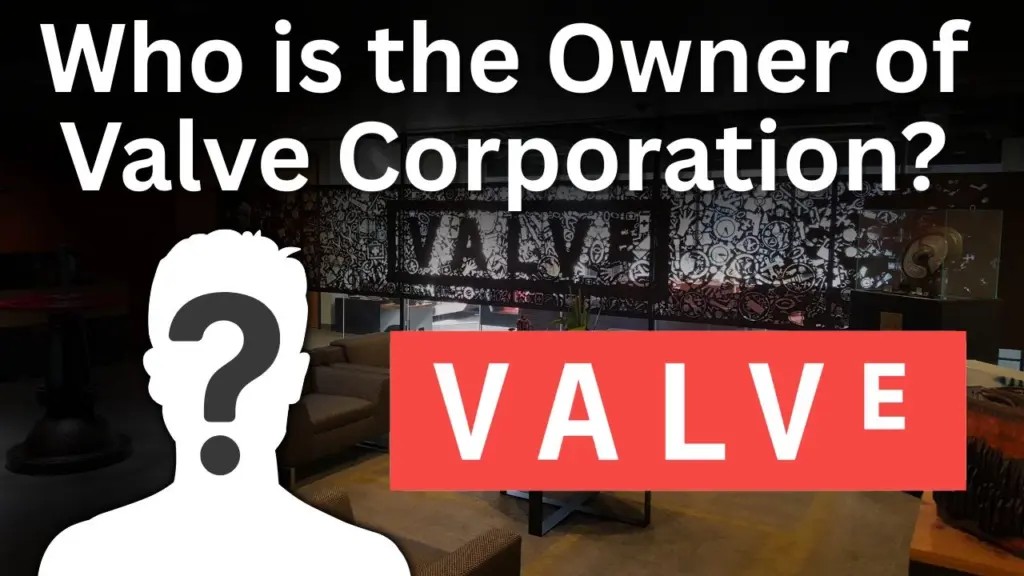 Who is the Owner of Valve Corporation