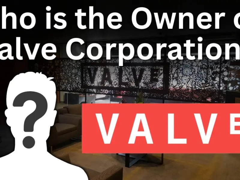 Who is the Owner of Valve Corporation?