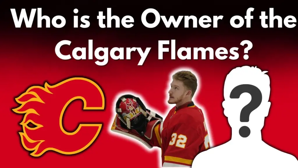 Who is the Owner of the Calgary Flames