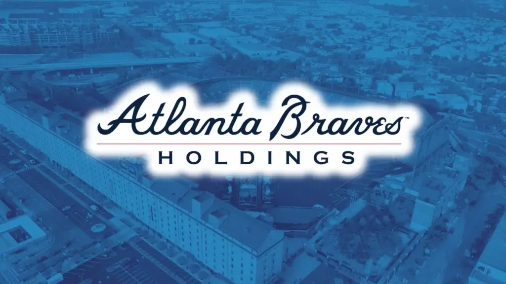 Atlanta Braves Holdings, Inc., Owner of the Atlanta Braves