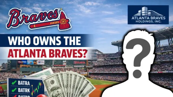 Who Is the Owner of the Atlanta Braves_ (2025 Updated)