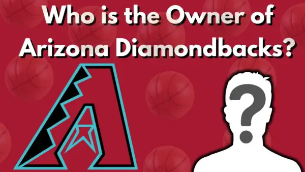Who is the Owner of Arizona Diamondbacks