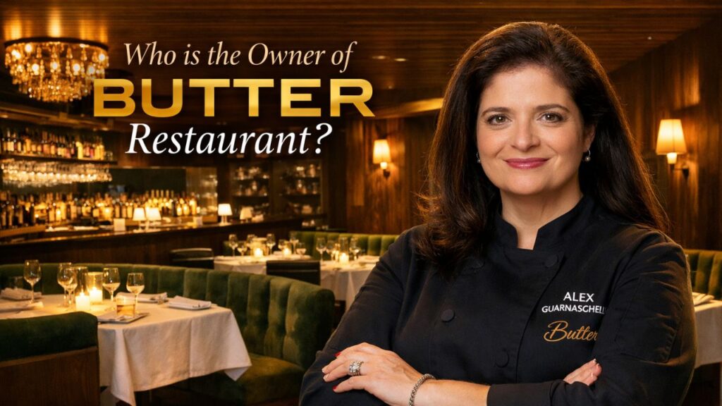 Who is the Owner of Butter Restaurant