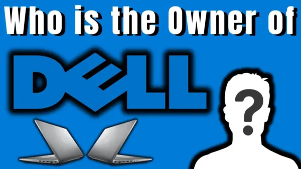 Who is the Owner of Dell