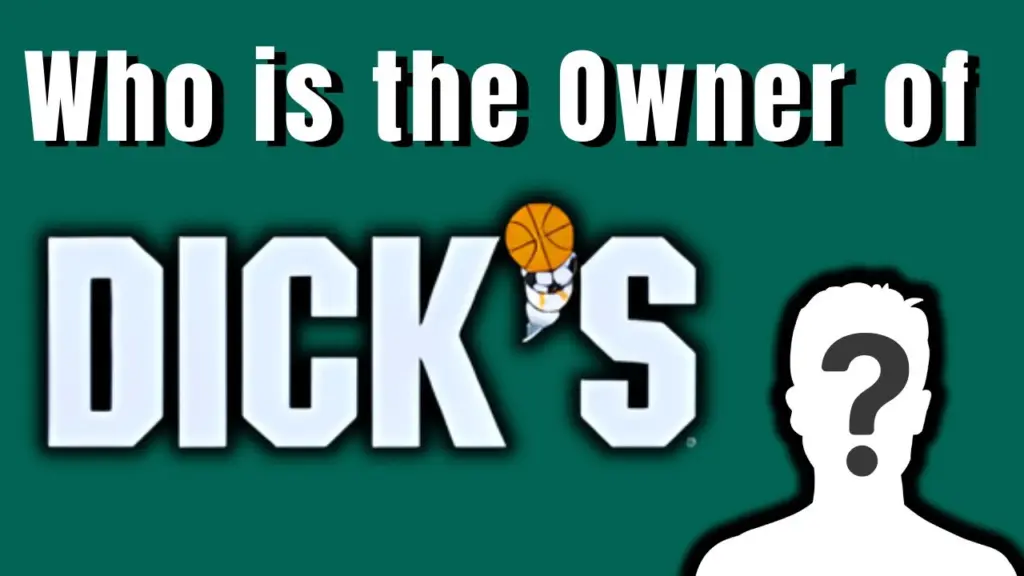 Who is the Owner of Dick’s Sporting Goods