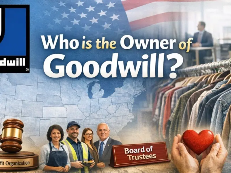 Who is the Owner of Goodwill?