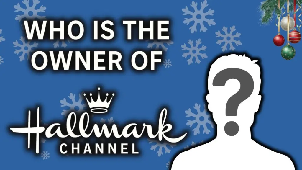Who is the Owner of Hallmark Channel