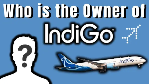 Who is the Owner of IndiGo Airlines