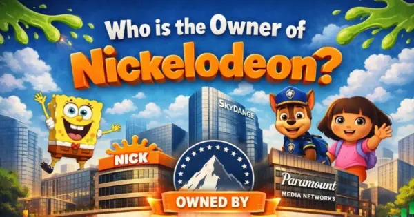 Who is the Owner of Nickelodeon