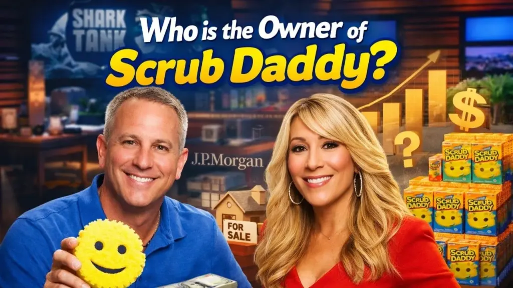Who is the Owner of Scrub Daddy
