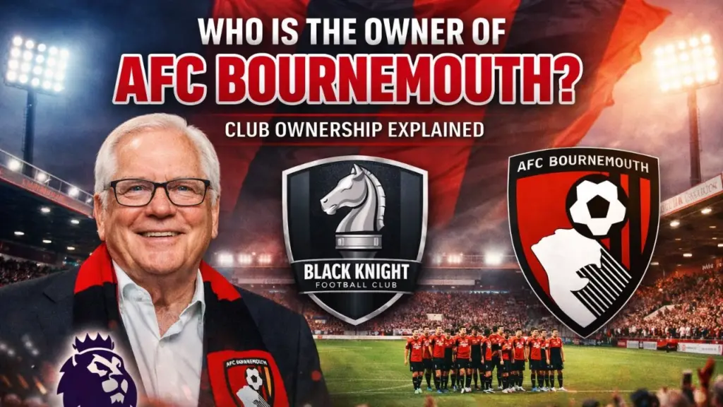 Who is the Owner of AFC Bournemouth