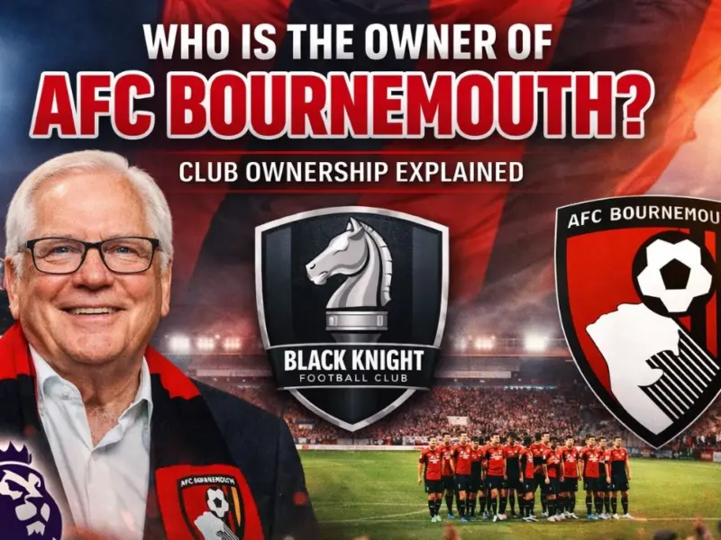 Who is the Owner of AFC Bournemouth?