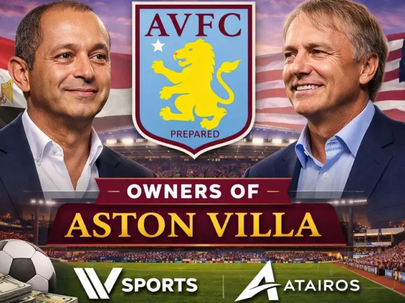 Who is the Owner of Aston Villa?