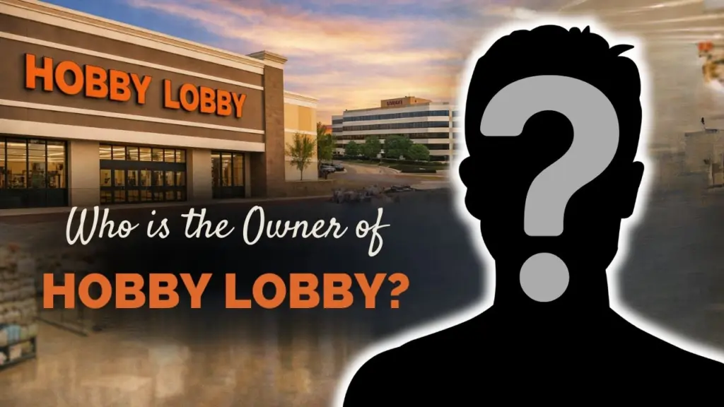 Who is the Owner of Hobby Lobby