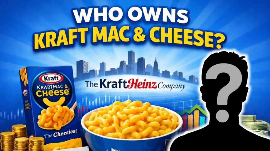 Who is the Owner of Kraft Mac and Cheese