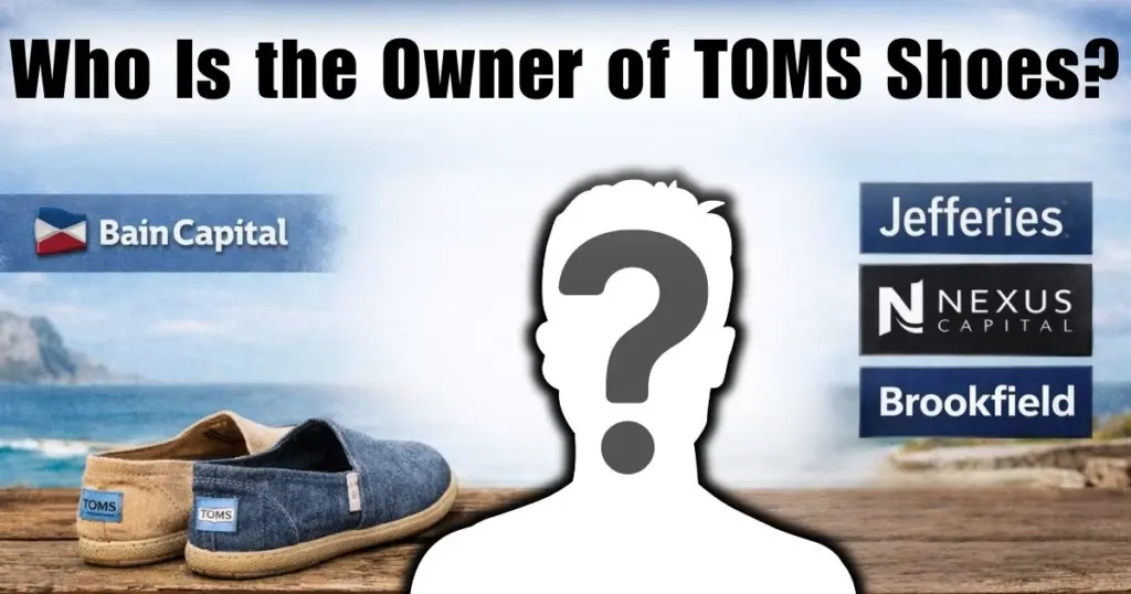 Who is the Owner of TOMS Shoes
