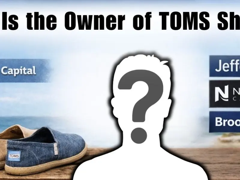 Who is the Owner of TOMS Shoes?