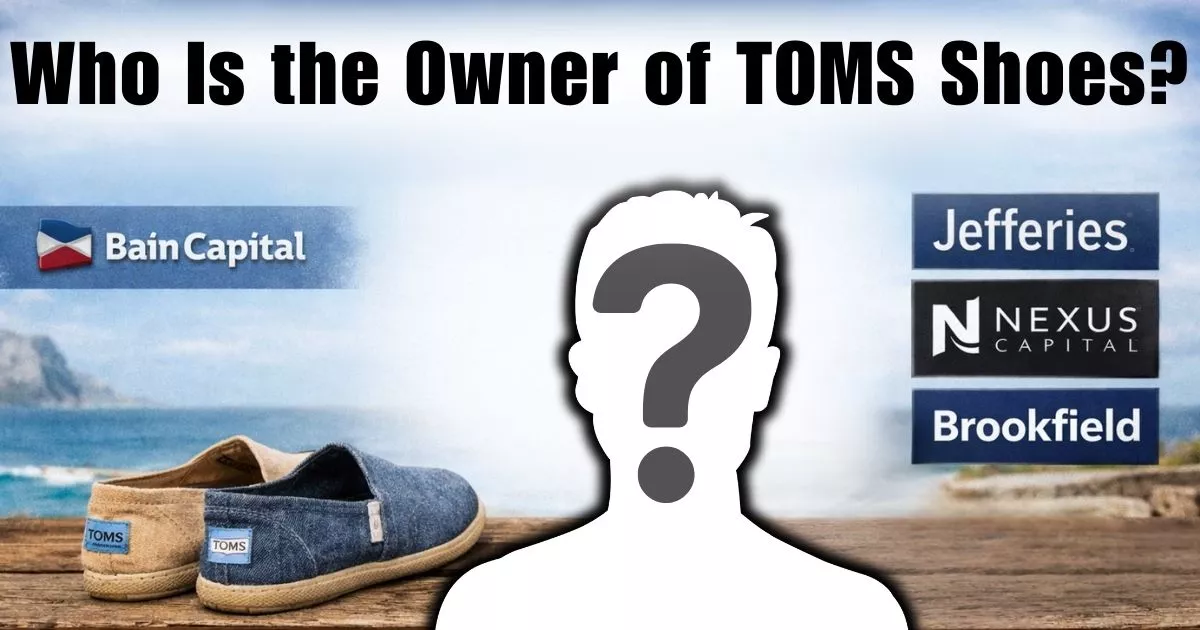 Who is the Owner of TOMS Shoes