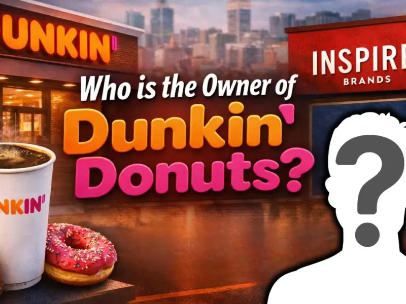 Who is the Owner of Dunkin’ Donuts?