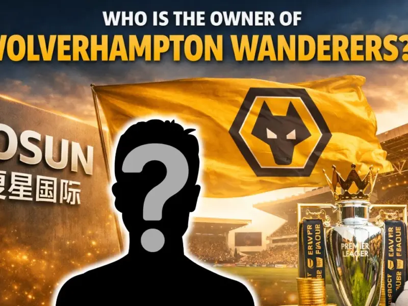 Who is the Owner of Wolverhampton Wanderers?