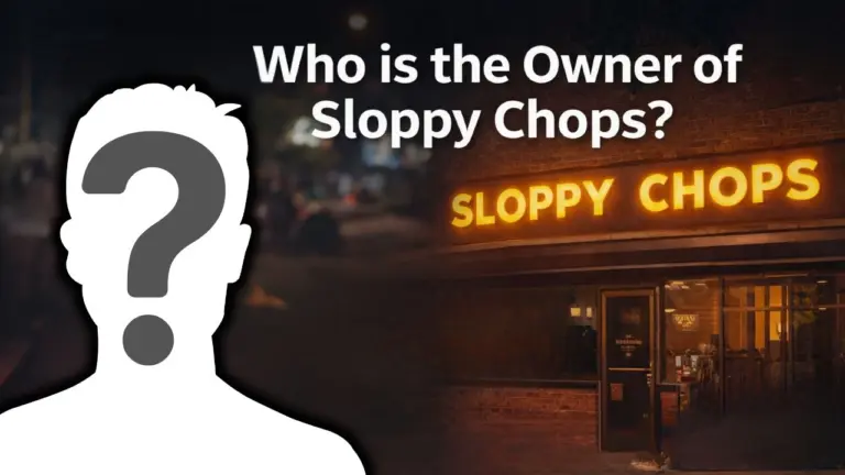 Who is the Owner of Sloppy Chops