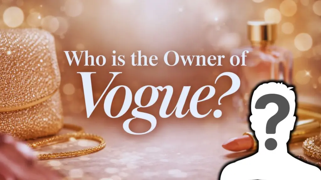 Who is the Owner of Vogue